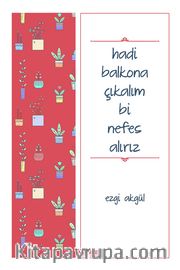 Hadi Balkona Çıkalım Bi Nefes Alırız