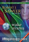 Www: Wake / Uyanış (Www Üçlemesi 1. Kitap)