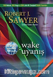 Www: Wake / Uyanış (Www Üçlemesi 1. Kitap)