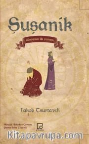 Şuşanik <br /> Dünyanın İlk Romanı