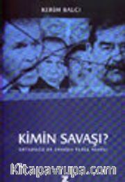 Kimin Savaşı? / Ortadoğu'da Savaşın Perde Arkası