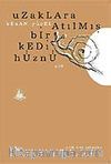Uzaklara Atılmış Bir Kedi Hüznü