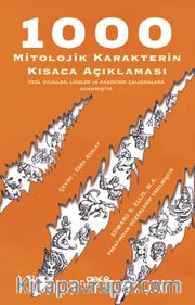 1000 Mitolojik Karakterin Kısaca Açıklaması