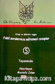 Fıkhi Sorularınıza Mütemed Cevaplar 5 Teyemmüm