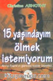 15 Yaşındayım Ölmek İstemiyorum