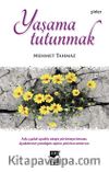 Yaşama Tutunmak