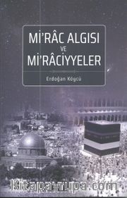 Mirac Algısı ve Miraciyyeler