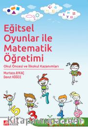 Eğitsel Oyunlar ile Matematik Öğretimi <br /> Okul Öncesi ve İlkokul Kazanımları