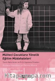 Mülteci Çocuklara Yönelik Eğitim Müdahaleleri <br /> Teorik Bakış Açıları ve En İyi Uygulama Örnekleri