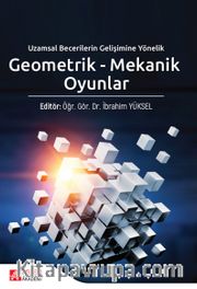 Geometrik - Mekanik Oyunlar Uzamsal Becerilerin Gelişimine Yönelik