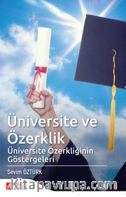 Üniversite ve Özerklik <br /> Üniversite Özerkliğinin Göstergeleri