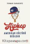 Hiphop Amerikan Kültürü Değildir