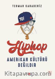 Hiphop Amerikan Kültürü Değildir
