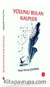 Yolunu Bulan Kalpler