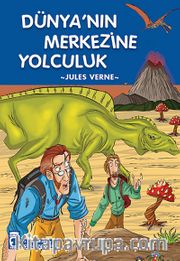 Dünyanın Merkezine Yolculuk / Çocuk Klasikleri