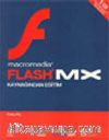 Macromedia Flash MX Kaynağından Eğitim