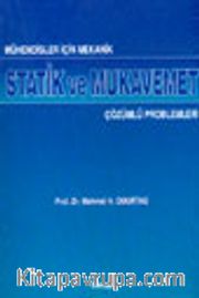 Mühendisler için Mekanik Statik ve Mukavemet Çözümlü Problemleri