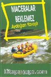 Maceralar Beklenmez
