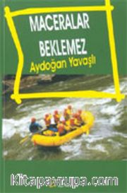 Maceralar Beklenmez