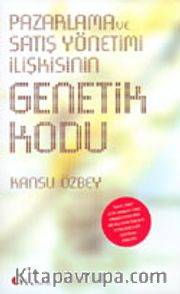 Pazarlama ve Satış Yönetimi İlişkisinin Genetik Kodu