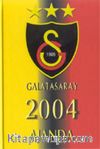 Galatasaray 2004 Ajanda