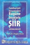 Cumhuriyet Döneminden Bugüne Örneklerle Şiir Çözümlemeleri
