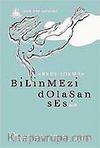 Bilinmezi Dolaşan Ses