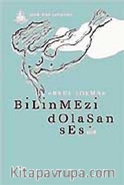Bilinmezi Dolaşan Ses