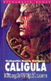 Caligula Dehşetin Kanlı Gölgesi