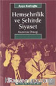 Hemşehrilik ve Şehirde Siyaset: Keçiören Örneği