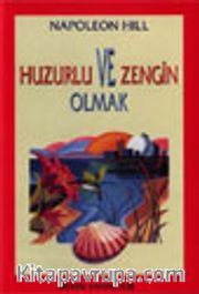 Huzurlu Ve Zengin Olmak