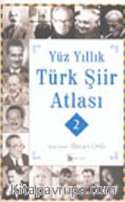 Yüz Yıllık Türk Şiir Atlası - 2
