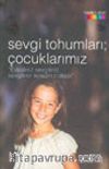 Sevgi Tohumları; Çocuklarımız 