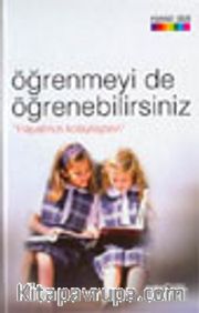 Öğrenmeyi de Öğrenebilirsiniz "Hayatınızı Kolaylaştırın"