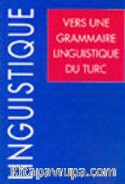 Vers Une Grammaire Linguistique Du Turc