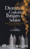 Dionizyak Coşkunun İhtişam ve Sefaleti & Yakup Kadri’nin Nur Baba Romanına Psikanalitik Bir Yaklaşım