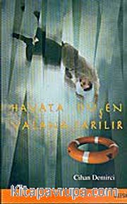 Hayata Düşen Yalana Sarılır
