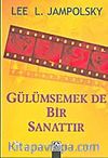 Gülümsemek De Bir Sanattır
