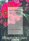 Bitkiler Ne İster / Tüm Özellikleriyle İç Mekan Bitkileri