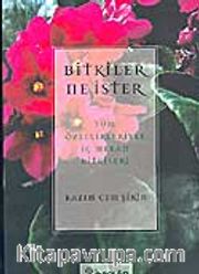 Bitkiler Ne İster / Tüm Özellikleriyle İç Mekan Bitkileri