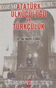 Atatürk Ülkücülüğü ve Türkçülük