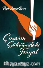 Çınarın Sükutundaki Feryat
