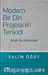Modern Bir Din Projesinin Tenkidi & Allah ile Aldatmak