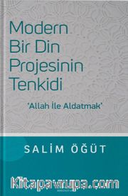 Modern Bir Din Projesinin Tenkidi <br /> Allah ile Aldatmak