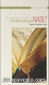 Kur'an'ı Kerim'i Nasıl Anlamalıyız?