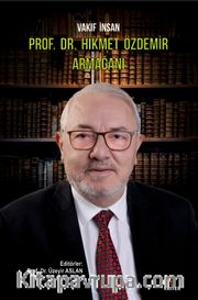 Vakıf İnsan Prof. Dr. Hikmet Özdemir Armağanı