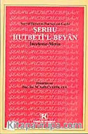 Seyyid Hüseyin İbn Seyyid Gaybi Şerhu Hutbeti'l Beyan
