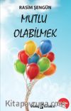 Mutlu Olabilmek