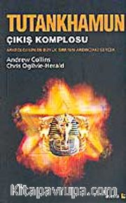 Tutankhamun Çıkış Komplosu / Arkeolojinin En BüyükSırrının Ardındaki Gerçek