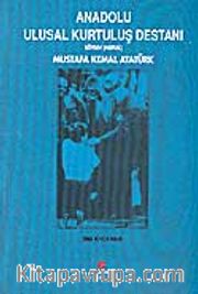 Anadolu Ulusal Kurtuluş Destanı Söylev (Nutuk)